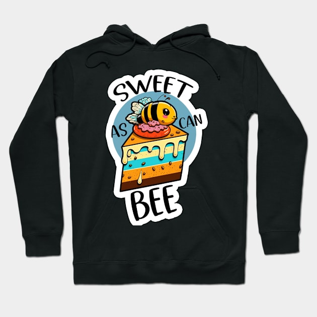 Sweet As Can Bee Hoodie by nonbeenarydesigns